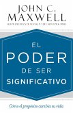 El poder de ser significativo (eBook, ePUB)