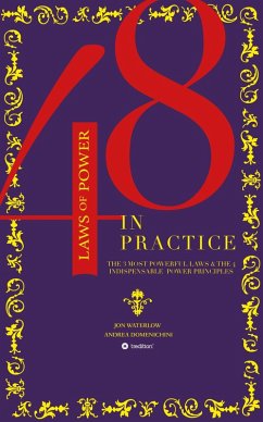 The 48 Laws of Power in Practice (eBook, ePUB) - Waterlow, Jon; Domenichini, Andrea