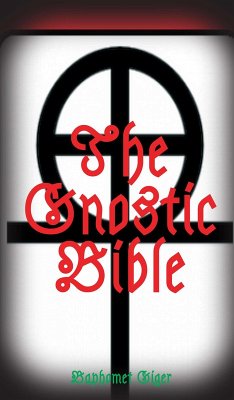 The Gnostic Bible (eBook, ePUB) - Giger, Baphomet