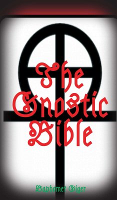 The Gnostic Bible (eBook, ePUB) - Giger, Baphomet