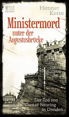 Ministermord unter der Augustbrücke (eBook, ePUB) - Kotte, Henner