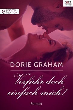 Verführ doch einfach mich! (eBook, ePUB) - Graham, Dorie