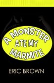 A Monster Ate My Marmite (eBook, ePUB)