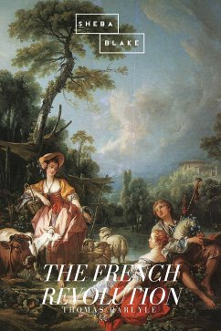 The French Revolution (eBook, ePUB) - Carlyle, Thomas