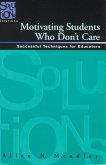 Motivating Students Who Don't Care (eBook, ePUB)