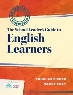 School Leader's Guide to English Learners, The (eBook, ePUB) - Fisher, Douglas; Frey, Nancy