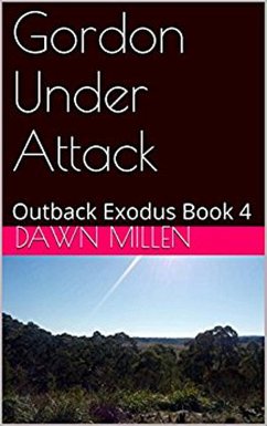 Cover Gordon Under Attack (Outback Exodus, #4) (eBook, ePUB)