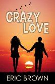 Crazy Love (eBook, ePUB)