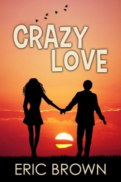 Crazy Love (eBook, ePUB) - Brown, Eric