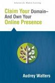 Claim Your Domain--And Own Your Online Presence (eBook, ePUB)