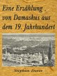 Eine Erzählung von Damaskus aus dem... - Bild 1