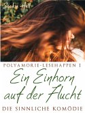 Polyamorie-Lesehappen 1: Ein Einhorn auf der Flucht (eBook, ePUB)