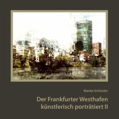 Der Frankfurter Westhafen künstlerisch porträtiert II (eBook, ePUB)
