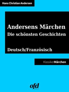 Andersens Märchen - Die schönsten Geschichten (eBook, ePUB) - Andersen, Hans Christian