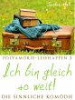 Polyamorie-Lesehappen 3: Ich bin gleich... - Bild 1