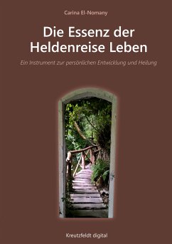 Die Essenz der Heldenreise Leben (eBook, ePUB) - El-Nomany, Carina