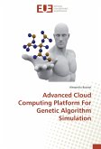 Advanced Cloud Computing Platform For Genetic Algorithm Simulation
