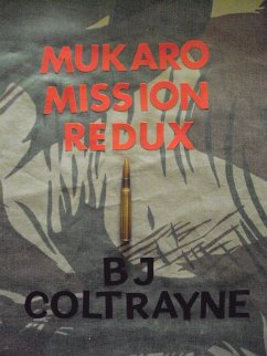 Mukaro Mission Redux (eBook, ePUB) - Coltrayne, B. J.