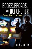 Booze, Broads and Blackjack (eBook, ePUB) Booze, Broads and Blackjack (eBook, ePUB)