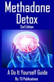 Methadone Detox 2nd Edition (eBook, ePUB)