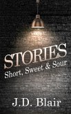 Stories: Short, Sweet & Sour (eBook, ePUB)