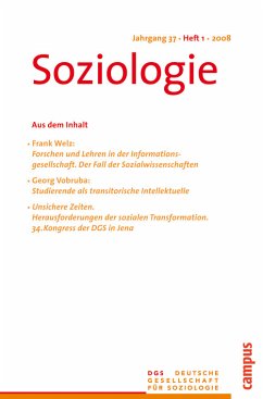 Soziologie Jahrgang. 37 (2008) 1 : Forum der Deutschen Gesellschaft für Soziologie ISSN 0340-918X - Fehmel, Thilo (Red.), Nissen, Sylke (Red.), Vobruba, Georg (Hrsg.)