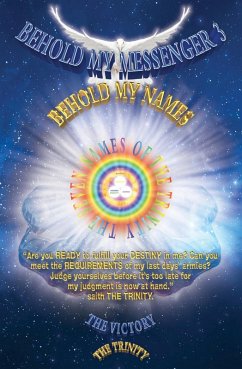 Heaven's News!!! Book of Revelation Unfold By Jesus!!! Behold My Messenger 3 Behold My Names (eBook, ePUB) - Trinity, Shekinaih; Victory, Aaron K. David