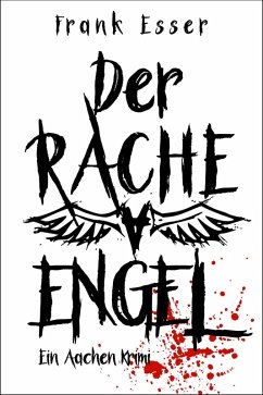 Der Racheengel / Hauptkommissar Karl Hansen Bd.1 (eBook, ePUB) - Esser, Frank