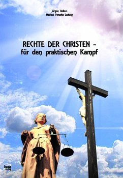 Rechte der Christen - für den praktischen Kampf (eBook, PDF) - Bellers, Jürgen; Porsche-Ludwig, Markus