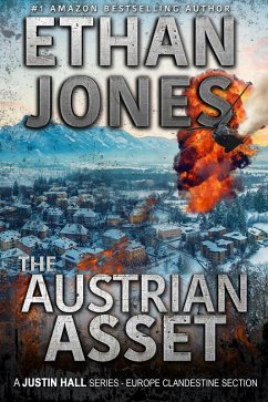 The Austrian Asset: A Justin Hall Spy Thriller (Justin Hall Spy Thriller Series, #10) (eBook, ePUB) - Jones, Ethan