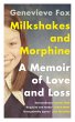 Milkshakes and Morphine (eBook, ePUB) - Bild 1