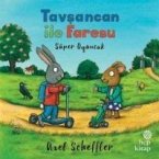 Tavsancan ile Faresu - Süper Oyuncak