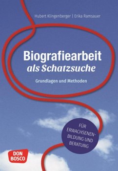 Biografiearbeit als Schatzsuche - Klingenberger, Hubert;Ramsauer, Erika