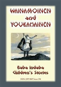 WAINAMOINEN AND YOUKAHAINEN - A Legend of Finland (eBook, ePUB)