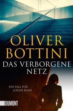 Das verborgene Netz / Kommissarin Louise Boni Bd.5 - Bottini, Oliver