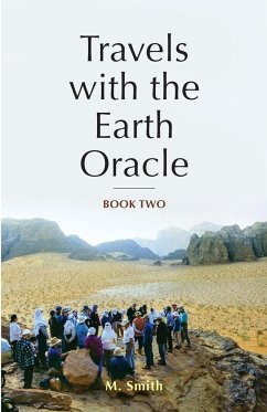 Travels with the Earth Oracle - Book Two - Smith, M.