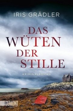 Das Wüten der Stille / DI Collin Brown Bd.3 - Grädler, Iris