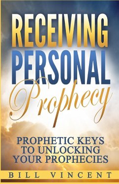 Receiving Personal Prophecy - Vincent, Bill