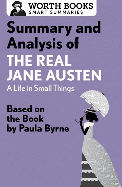 Summary and Analysis of The Real Jane Austen: A Life in Small Things (eBook, ePUB)