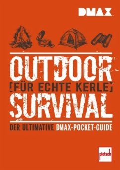DMAX Outdoor-Survival für echte Kerle - Johnson, Rich;Nickens, T. Edward