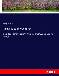 A Legacy to My Children - Mason, Philip