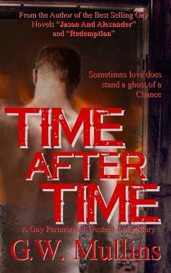 Time After Time A Gay Paranormal Western Love Story - Mullins, G. W.