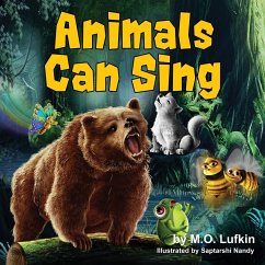 Animals Can Sing - Lufkin, M. O.