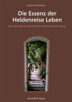 Die Essenz der Heldenreise Leben - El-Nomany, Carina