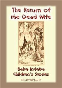 THE RETURN OF THE DEAD WIFE - An American Indian Folk Tale (eBook, ePUB)