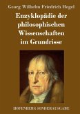 Enzyklopädie der philosophischen Wissenschaften im Grundrisse Enzyklopädie der philosophischen Wissenschaften im Grundrisse