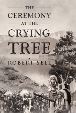 The Ceremony at the Crying Tree - Sell, Robert