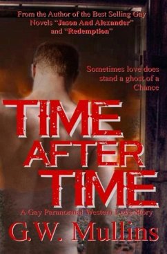 Time After Time A Gay Paranormal Western Love Story - Mullins, G. W.
