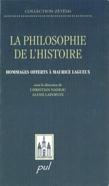 Philosophie de l'histoire: hommage offert Maurice Lagueux (eBook, PDF)