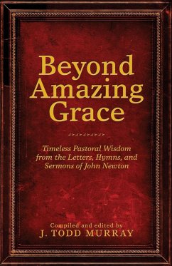Beyond Amazing Grace - Murray, J. Todd